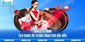 Roulette HI88 - Tựa Game Ấn Tượng Dành Cho Hội Viên
